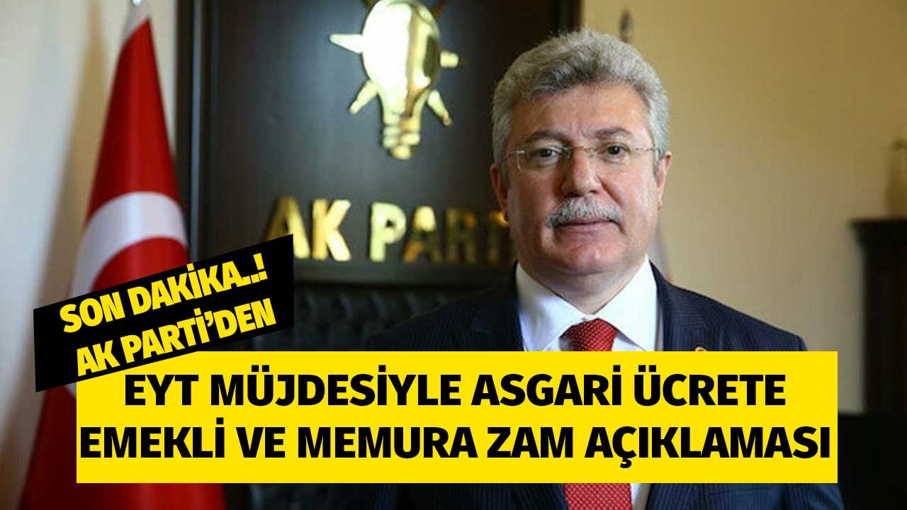 AK Parti'den EYT Müjdesiyle Asgari Ücrete, Memura, Emekliye Yaz Zammı Açıklaması