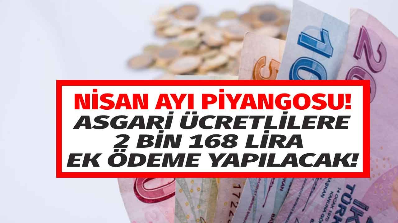 Nisan Ayı Piyangosu Çıktı! Asgari Ücretliye 2 Bin 168 TL Ödeme Yapılacak! Gözler O Tarihte