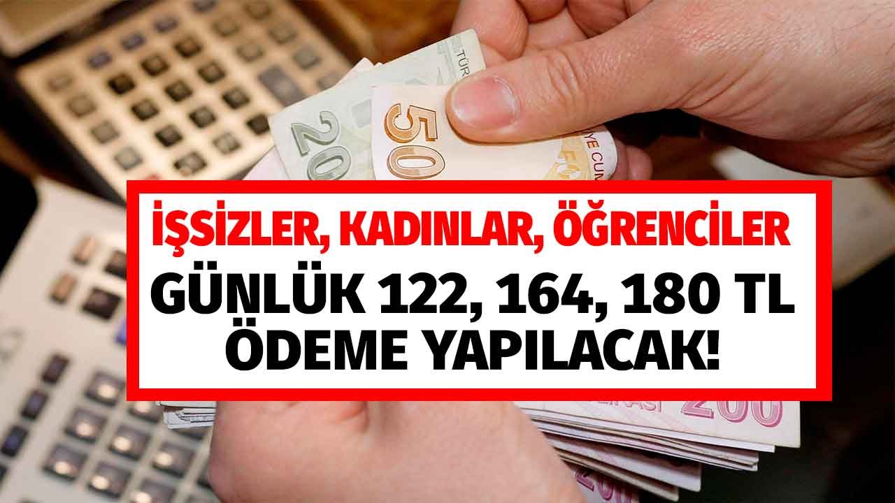 122 164 180 TL Veriliyor! Kadınlar, İşsizler, 15 Yaşından Büyükler Günlük Alabilirler