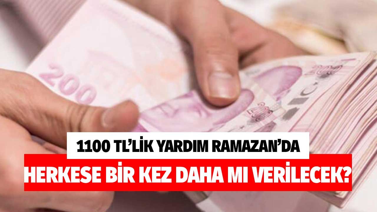 Hükümetin 1100 TL'lik Yardımı Herkese Ramazan'da Bir Kez Daha Verilecek?