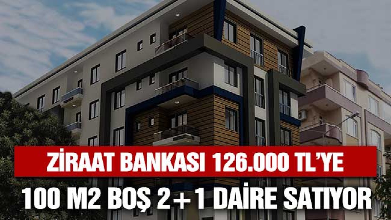 İnşaatın Yüzde 79 Tamam! Ziraat Bankası 100 M2 Boş 2+1 Daireyi 126.000 TL'ye Satıyor