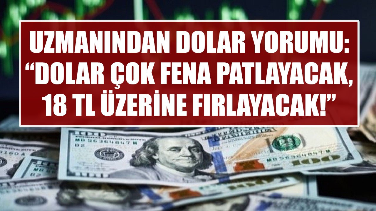 Dolar Çok Fena Patlayacak, 18 TL Üzerine Fırlayacak! İslam Memiş'ten Son Dakika Dolar Yorumları