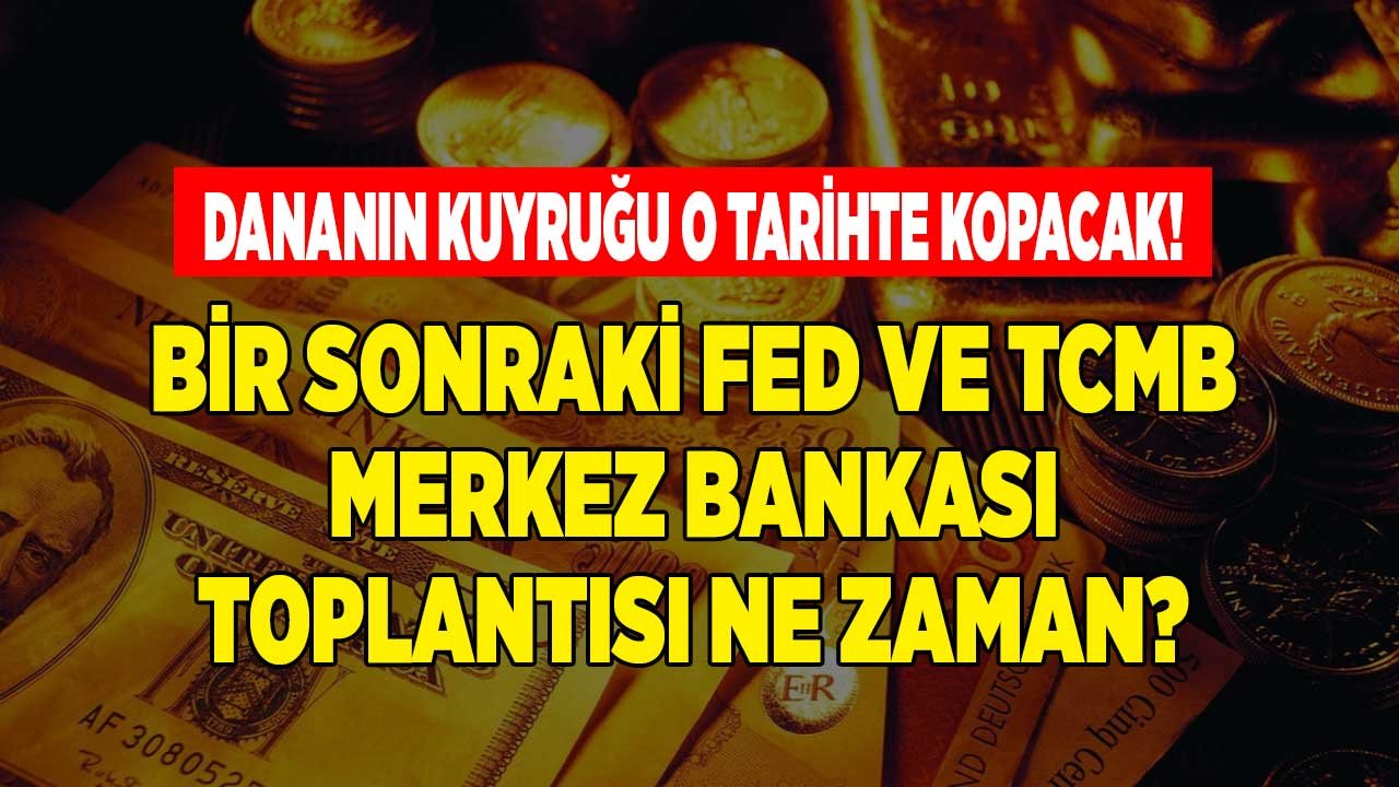 Dolarda Dananın Kuyruğu O Tarihte Kopacak! FED ve TCMB Merkez Bankası Bir Sonraki Faiz Kararı Ne Zaman?