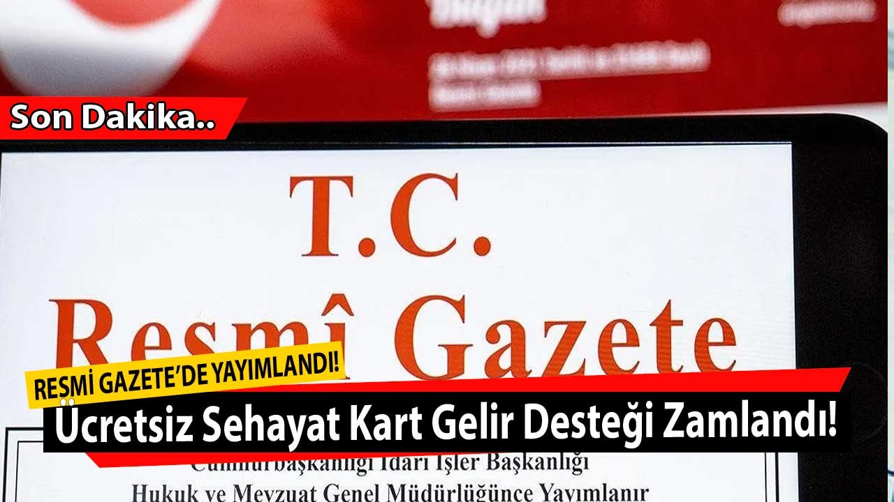 Son Dakika: Resmi Gazete İle Ücretsiz Seyahat Kartı Gelir Desteği 2022 İçin Zam Açıklandı!