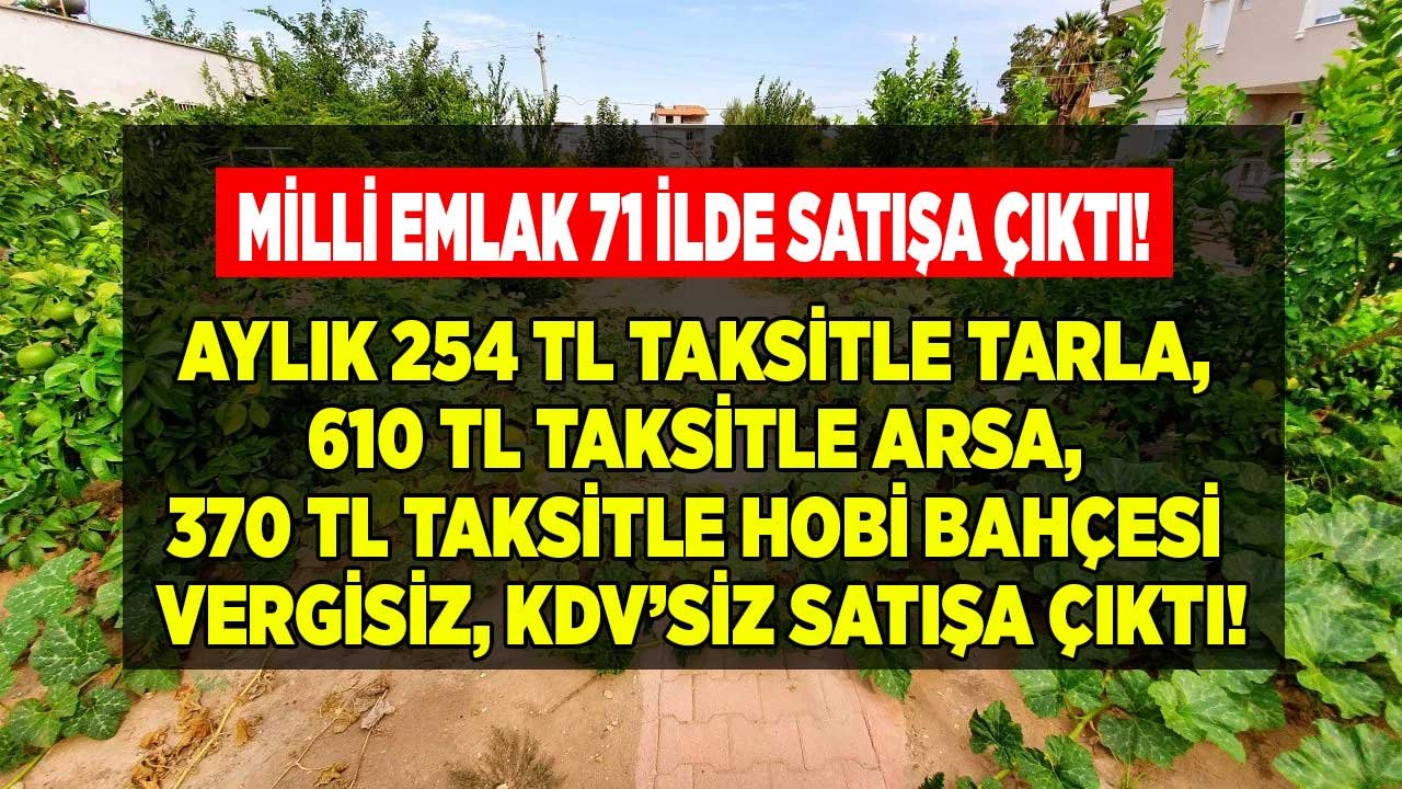 Milli Emlak Arsa Satışları Nisan 2022 İlanları: KDV'siz, Vergisiz Satılık Hazine Arazileri Haritası, Tarla Listesi