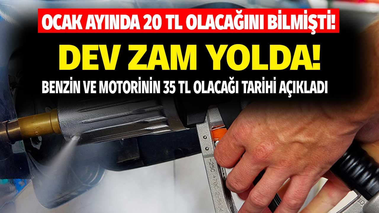 20 Lira Olacak Dediğinde De Kimse İnanmamıştı, Bu Sefer 35 TL Olacağı Tarihi Açıkladı! Benzin ve Motorine Flaş Zam Yolda