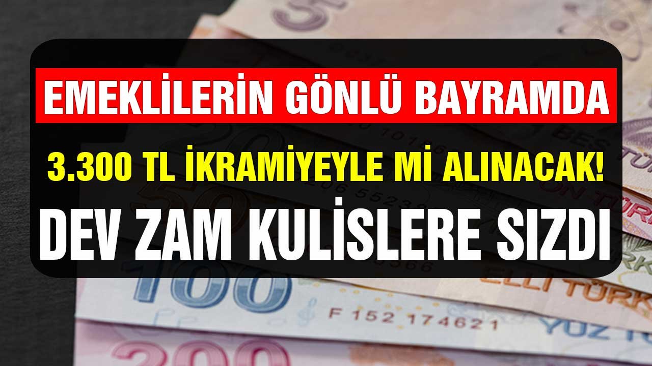 Emeklilerin Gönlü Bayramda 3.300 TL İkramiyeyle Mi Alınacak! Dev Zam Oranı Kulislere Sızdı