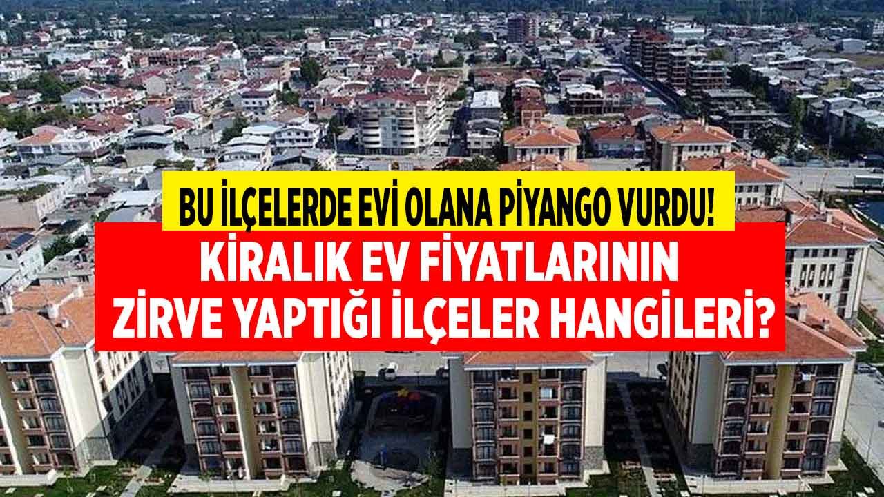 Bu İlçelerde Evi Olanlara Kira Piyangosu Vurdu:  İşte Kiralık Ev Fiyatlarında Türkiye'nin Zam Rekortmeni İlçeleri!