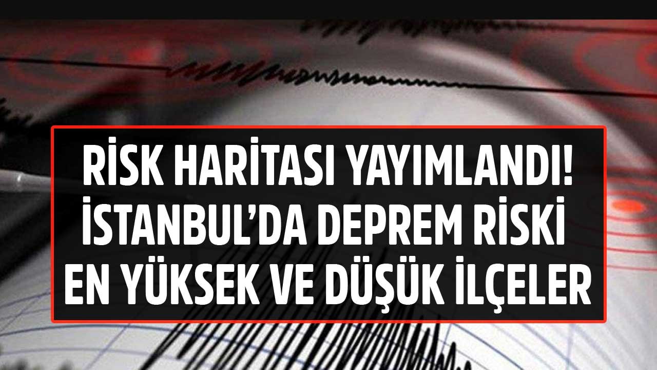 İstanbul Risk Haritası Yayımlandı! İşte Depreme Dayanıklı İlçeler İle Deprem Riski Yüksek Bölgeler