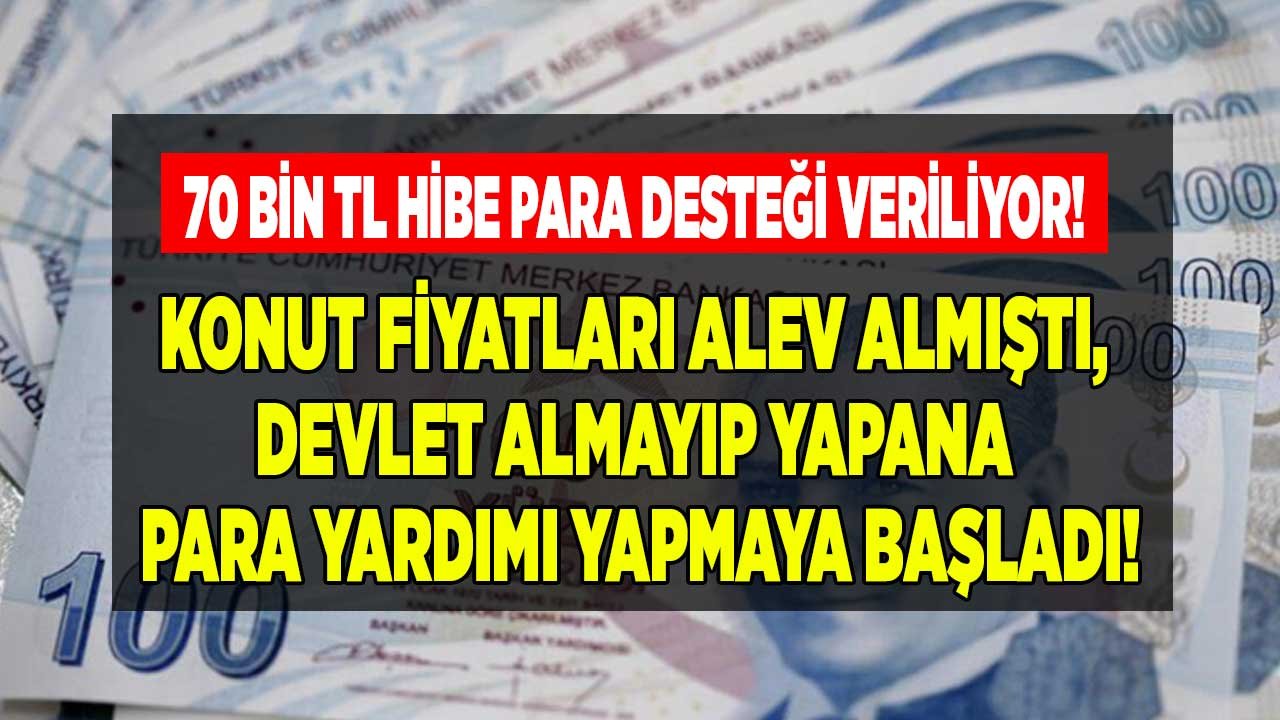 Devletten Evi Olmayanlara Fakirlere Ev Yardımı! Kendi Evini Yapana Betonarme Ev Hibe Para Desteği İle 70 Bin TL Ödeniyor