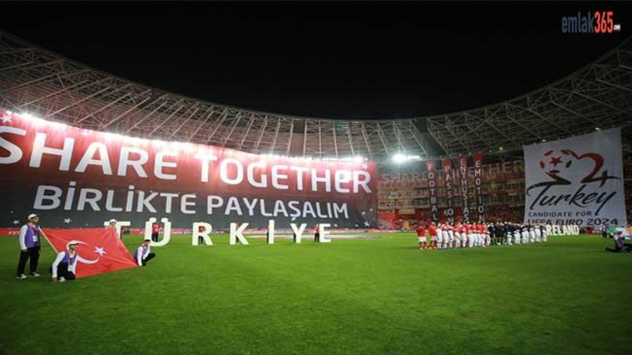 Türkiye Euro 2024 Finalleri İçin Seçilirse Hangi Şehirler ve Hangi Stadyumlar Kullanılacak?