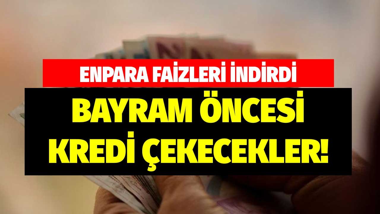 Enpara ihtiyaç kredisi faiz oranını düşürdü! Bankasız, şubesiz dijital bankacılık hizmetiyle hemen kredi fırsatı