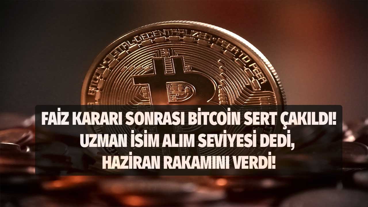 Faiz Kararı Sonrası Bitcoin Dibe Çakıldı! Ekonomist Tuna Kaya Alım Fırsatı Diyerek Haziran Rakamını Verdi!