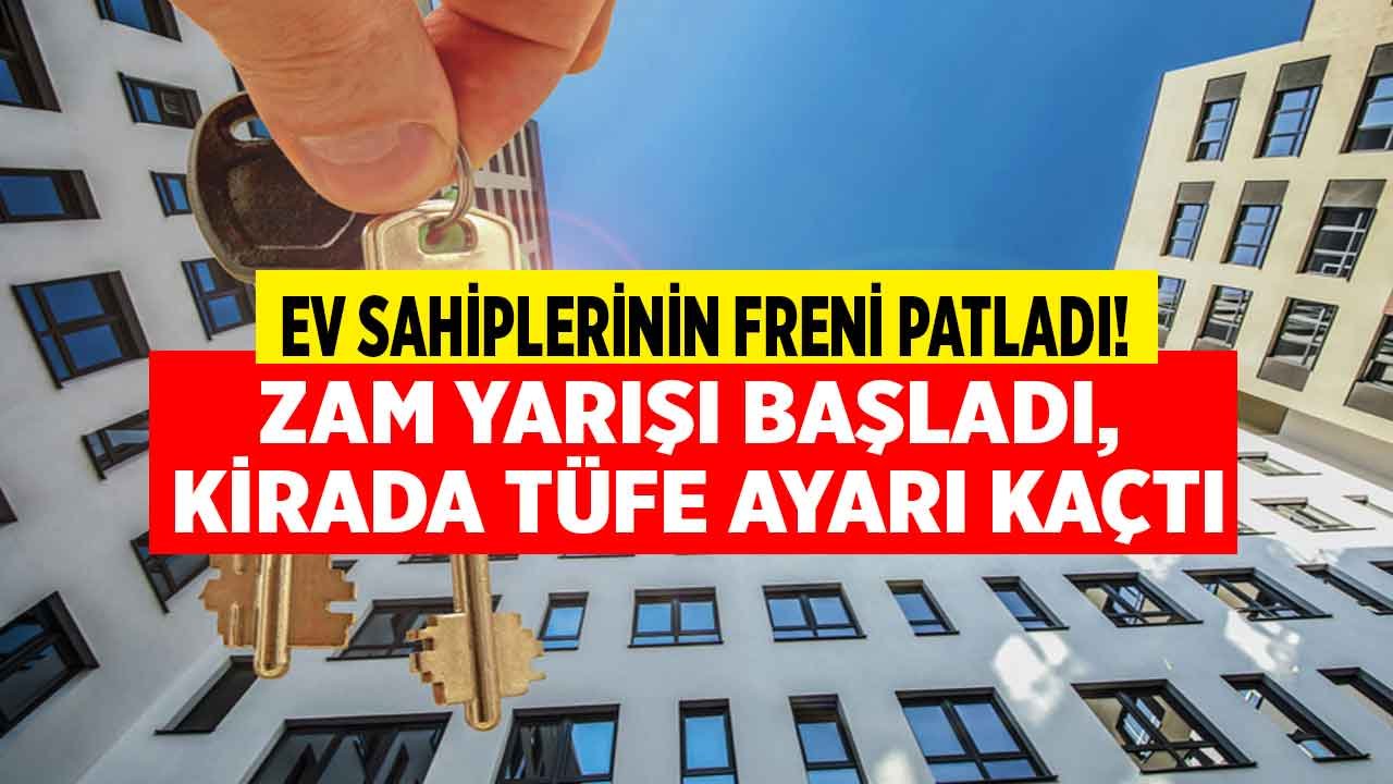 Ev Sahiplerinin Freni Patladı, Kiralık Ev Fiyatlarında TÜFE Ayarı Kaçtı