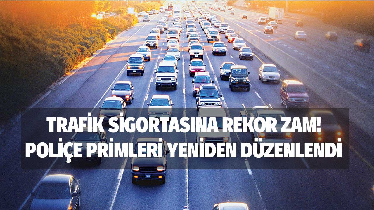 Araç Sahiplerinin Cebi Boşalacak! Trafik Sigortasına Görülmemiş Zam