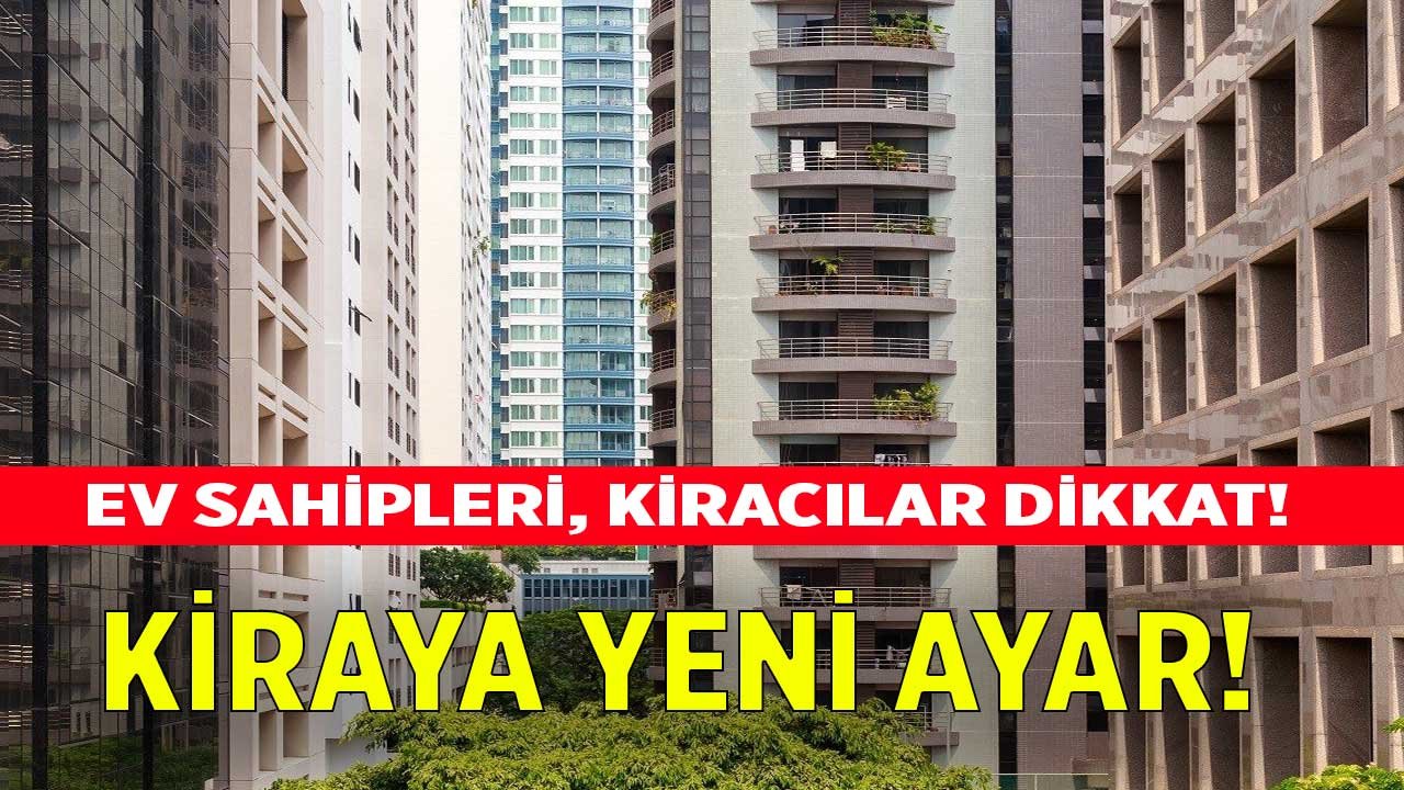 Fırsatçı Ev Sahipleri İşte Şimdi Yandı! Fahiş Kira Zamlarını Tarihe Karıştıracak Kanun Teklifi Meclise Sunuldu