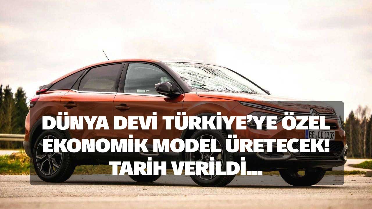 Ünlü marka Türkiye'ye uygun ekonomik model üretecek! Şimdi gözler o ayda