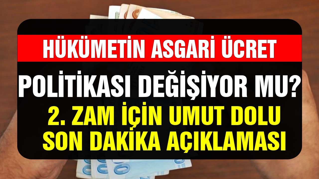 Hükümetin asgari ücret politikası değişiyor mu? AK Parti'den ikinci zam için umut dolu açıklama geldi