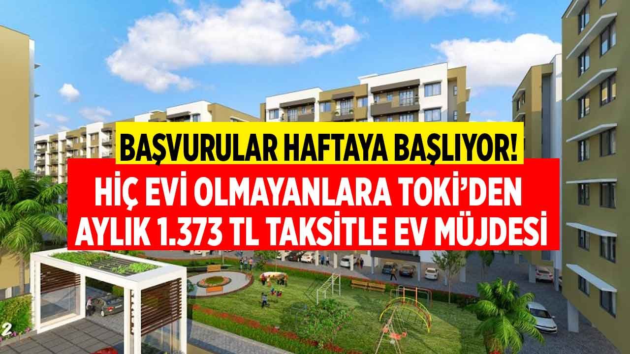 Başvurular Haftayı Başlıyor! TOKİ Alt Gelir Grubu Sosyal Konut Projesi İlanları İle 1.373 TL Taksitle Ev Sahibi Yapacak