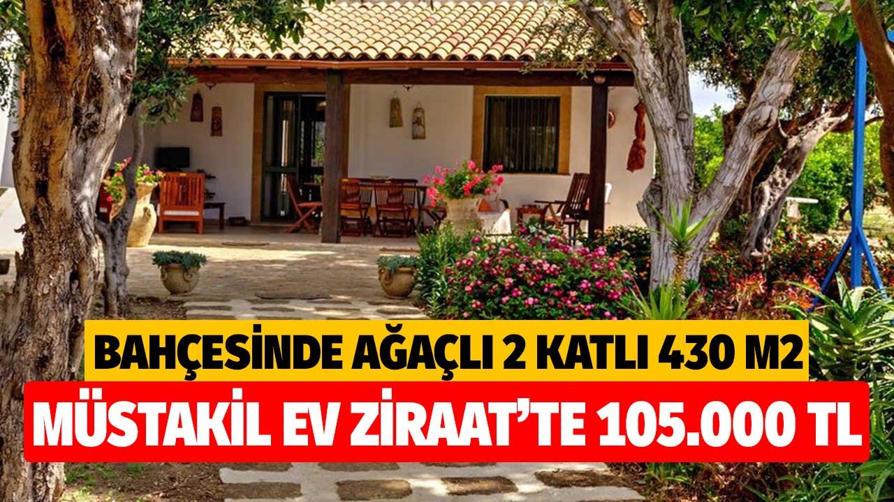 Bahçesinde ağaçlı iki katlı 430 metrekare müstakil ev Ziraat Bankası'nda 105.000 TL