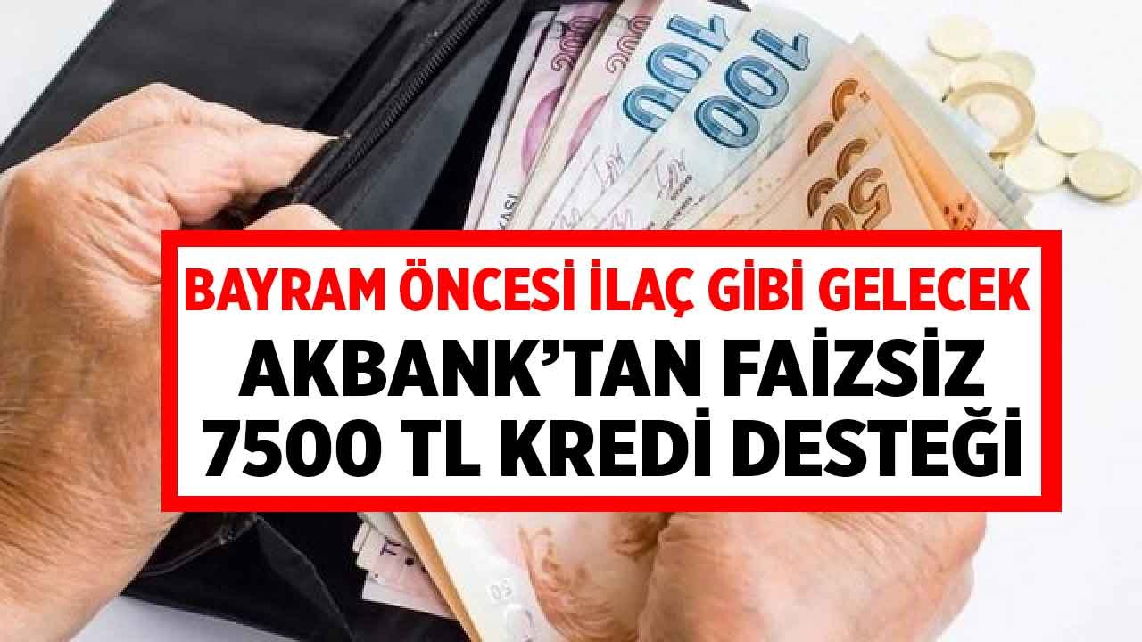 Akbank 7500 TL Faizsiz Kredi Başvurusu Nasıl Yapılır, Hoşgeldin Kredisi Nereden Alınır?