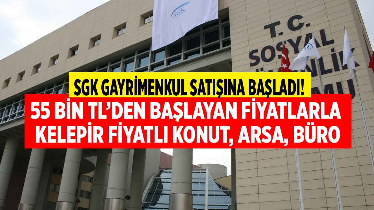 SGK İhale İlanı Resmi Gazete'de! 55 Bin TL'den Başlayan Fiyatlarla Satılık Gayrimenkuller Arsa, Konut, Büro Lojman İlanı