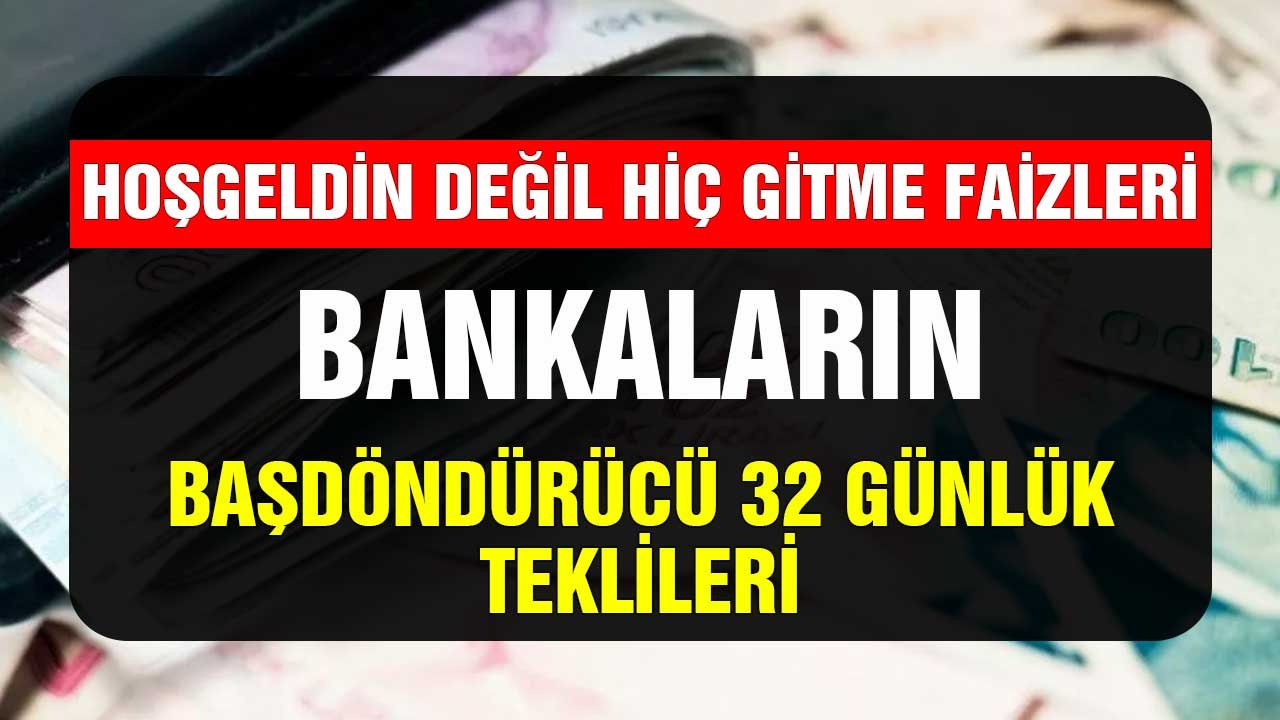 Hoşgeldin değil Hiç Gitme kampanyaları başladı! Bankaların baş döndürücü 32 günlük teklifleri