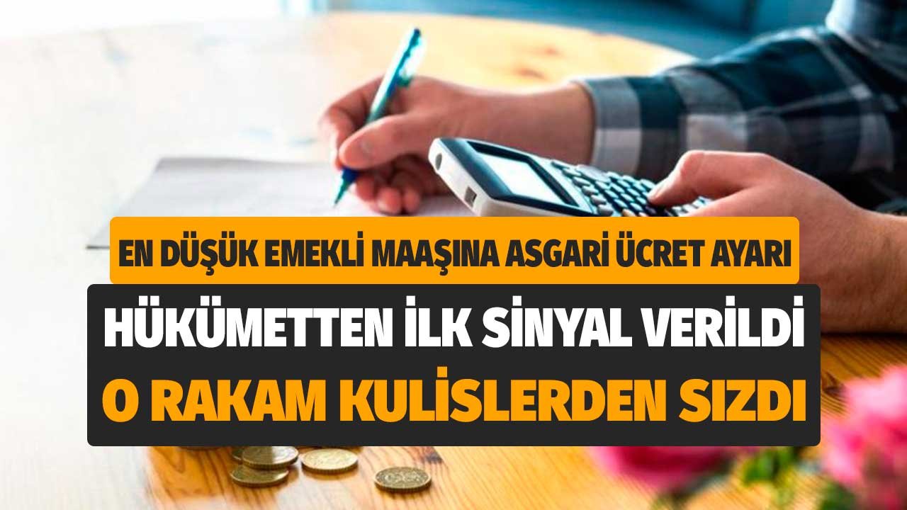 İlk sinyal verildi! Emekli maaşına asgari ücret ayarı! En düşük emekli aylığı için düşünülen rakam kulislerden sızdı