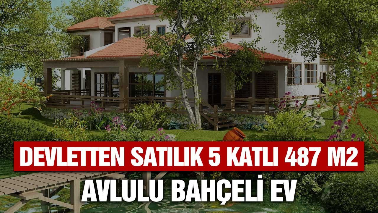 Devletten satılık 5 katlı 487 metrekare avlulu bahçeli ev! İşte fiyatı