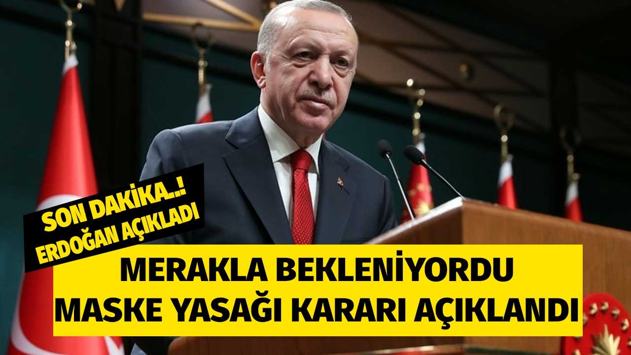 Erdoğan Bilim Kurulu Açıklaması: Maske Yasağı, Tüm Yasaklar Kaldırıldı Mı, Toplu Taşımada Maske Takmak Zorunlu Mu?