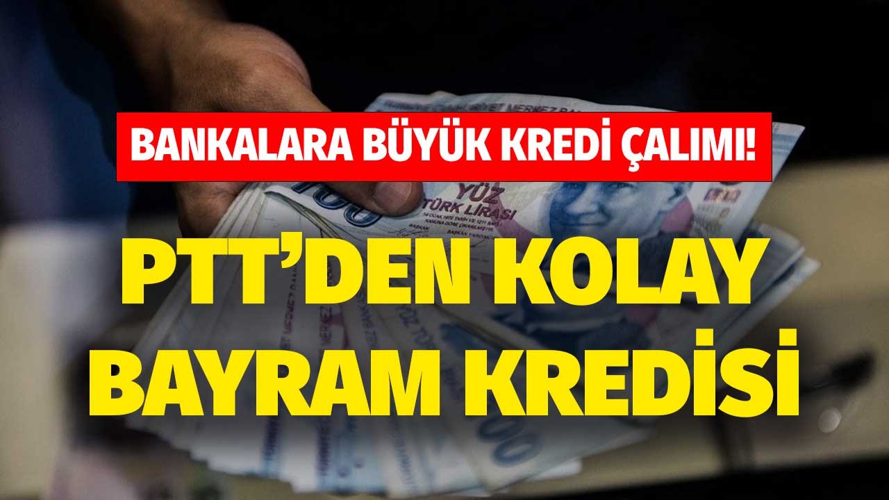 Bankalara Büyük Kredi Çalımı! Bankadan Çekemeyen Asgari Ücretliye, Emeklilere PTT Bayram Kredisi