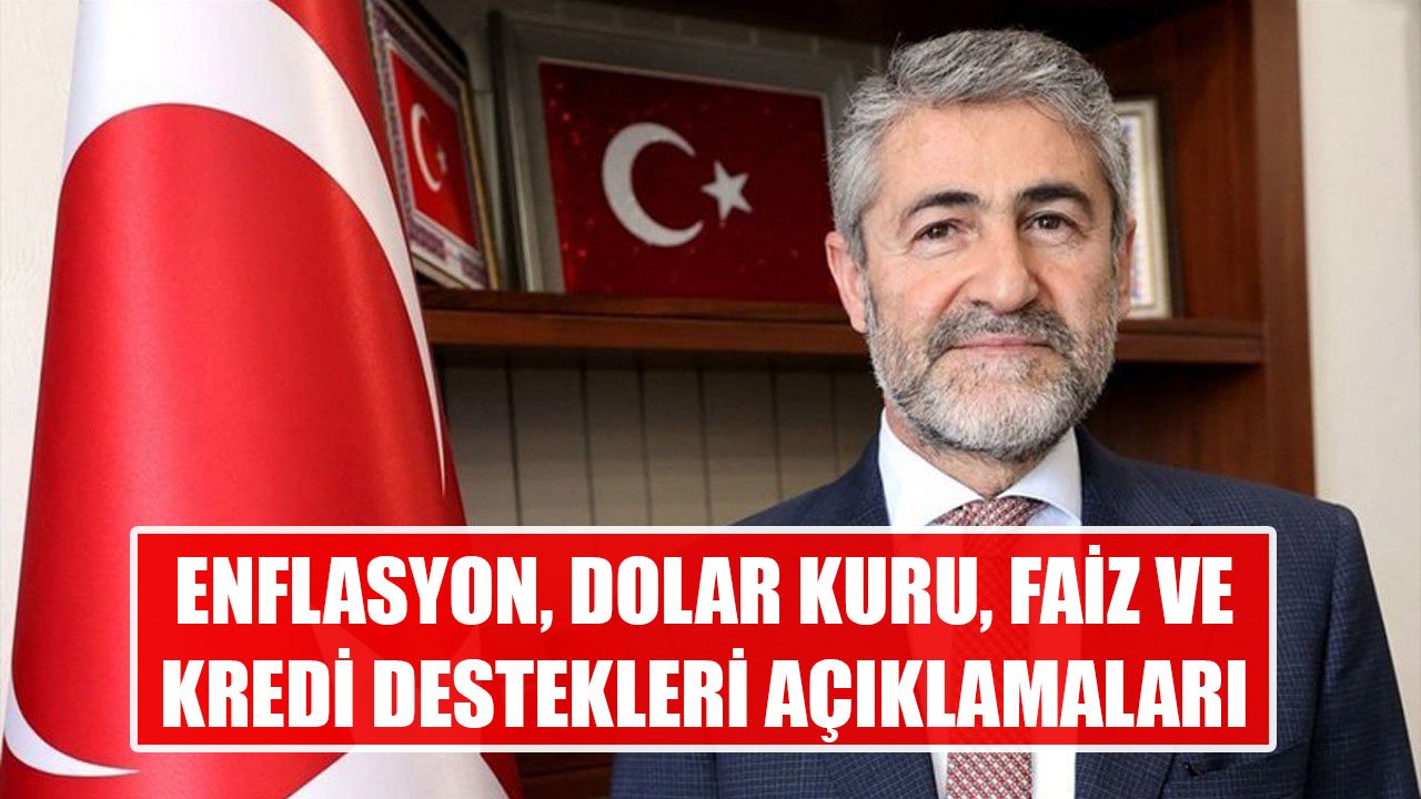 Hazine Ve Maliye Bakanı Nureddin Nebati'den Dolar Kuru, Enflasyon, Kredi Destekleri Ve Faiz Açıklamaları!