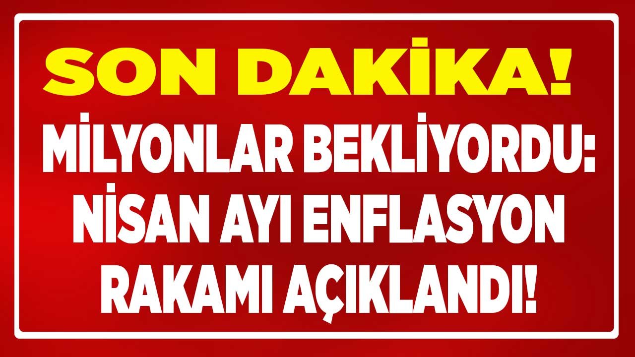 SON DAKİKA: Nisan Ayı Enflasyonu Açıklandı! İTO Nisan 2022 Enflasyon Rakamı Ne Oldu, Yüzde Kaç Çıktı?