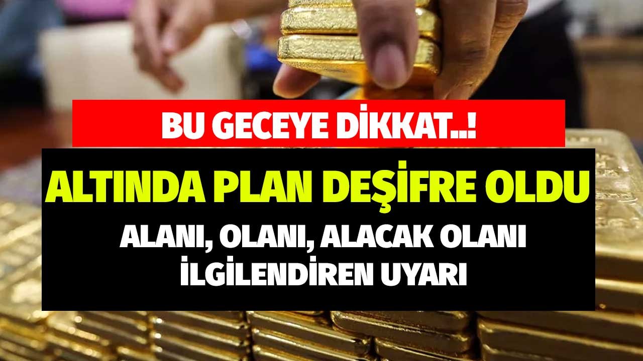 Bu geceye dikkat altında plan deşifre oldu! Alanı, olanı, alacak olanları ilgilendiren kritik uyarı