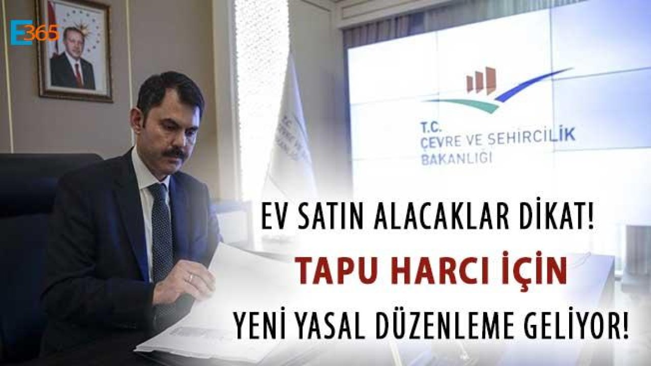 Tapuda Evin Değerinin Az Gösterilmesi ve Eksik Tapu Harcı İçin Yeni Kanuni Düzenleme Geliyor!