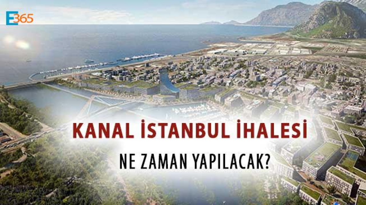 Kanal İstanbul İhale Tarihi Her An Açıklanabilir!