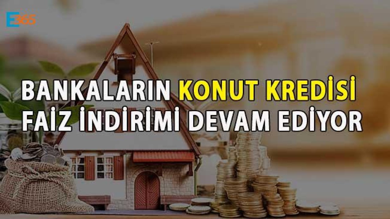 Son Dakika! 2 Banka Daha Konut Kredisi Faiz İndirimi Yaptı