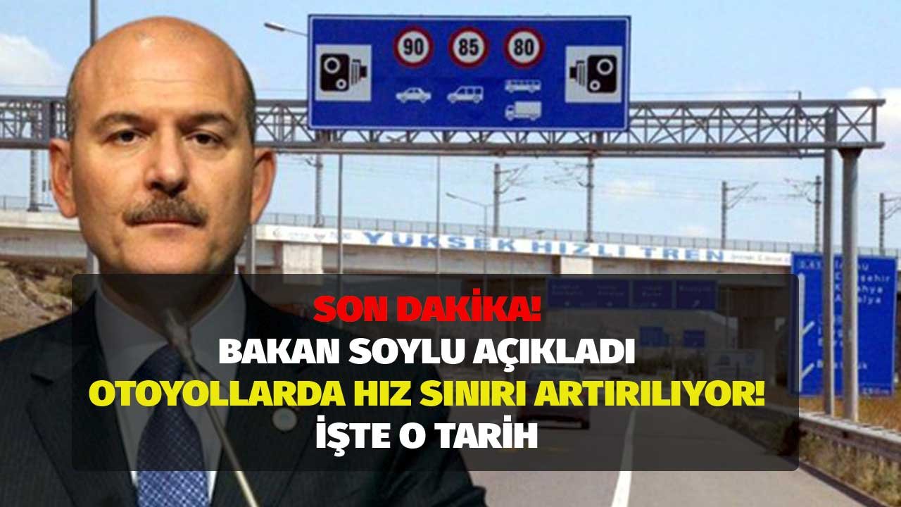 Bir süredir bekleniyordu, Bakan Soylu tarih verdi: Otoyollarda hız limiti artırılıyor!