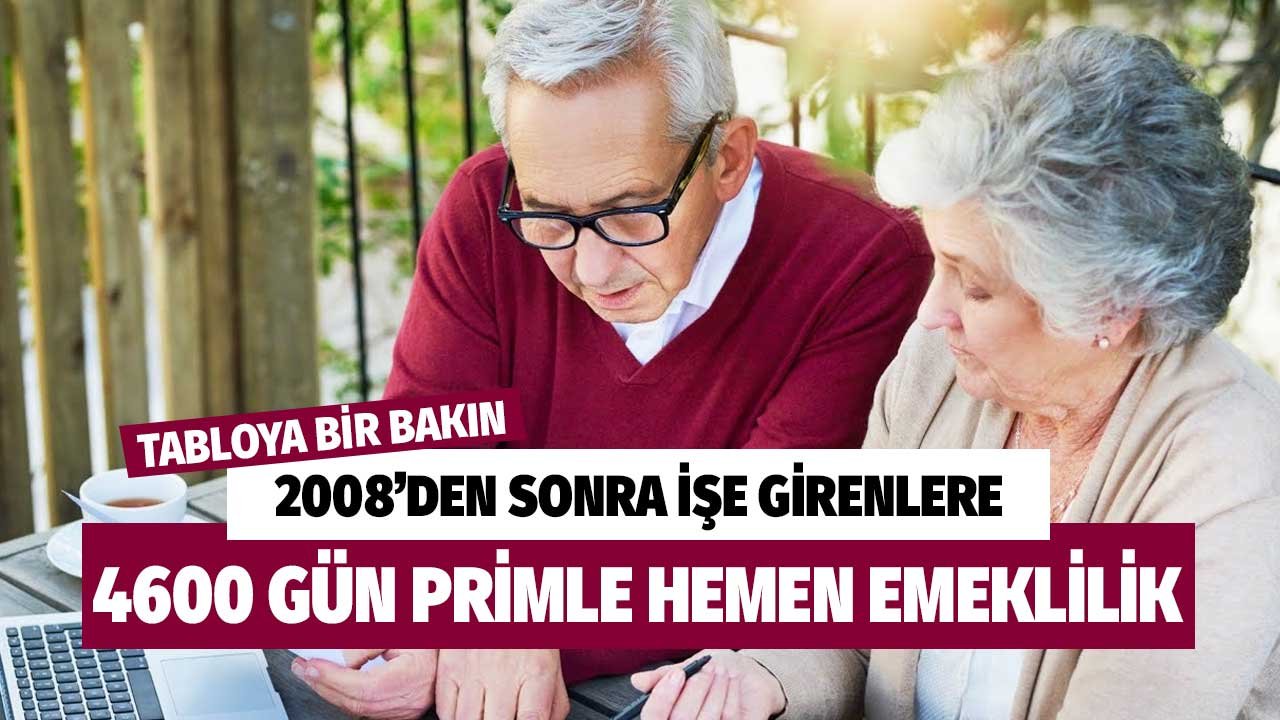 2008'den sonra işe girenlere 4600 gün primle Sosyal Güvenlik Kurumu'ndan hemen emeklilik