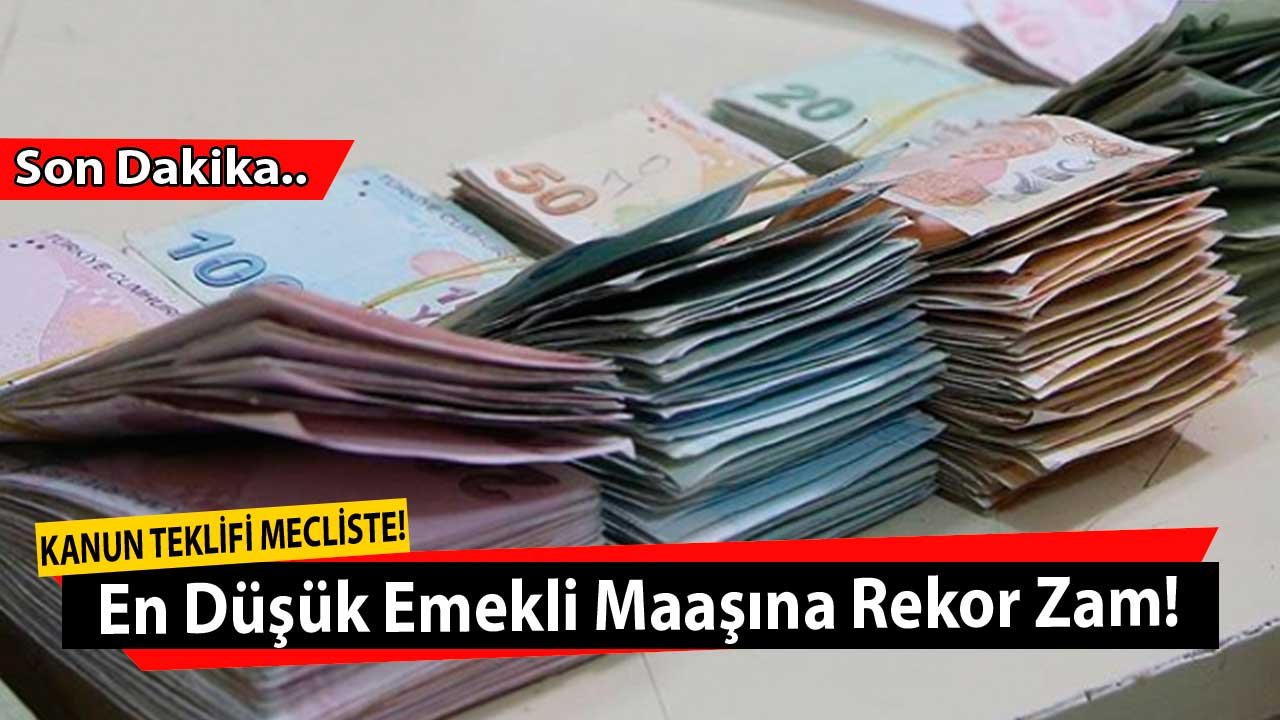 SON DAKİKA: En Düşük Emekli Maaşına Rekor Zam! Kanun Teklifi Meclise Sunuldu