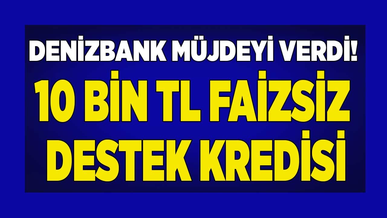 Denizbank'tan Esnaflara Sıfır Faizli, 60 Ay Vadeli Destek Kredisi! 10.000 TL Esnafa Faizsiz Kredi Kampanyası Başvurusu