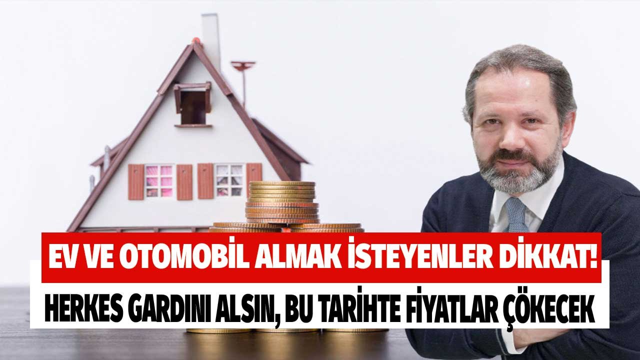 Ev ve otomobil satın almayı düşünenler! Vakit nakit devri diyen İslam Memiş tarih verdi: Herkes gardını alsın!