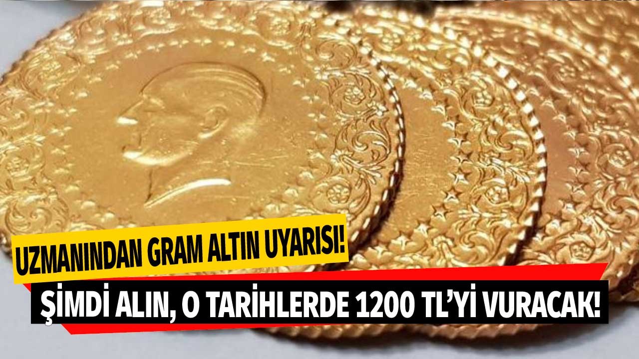 Güvenli yatırım altında güvensiz yükseliş! Ünlü Ekonomist açıkladı: Şimdi alın, bu tarihlerde gram altın 1200 TL olacak!