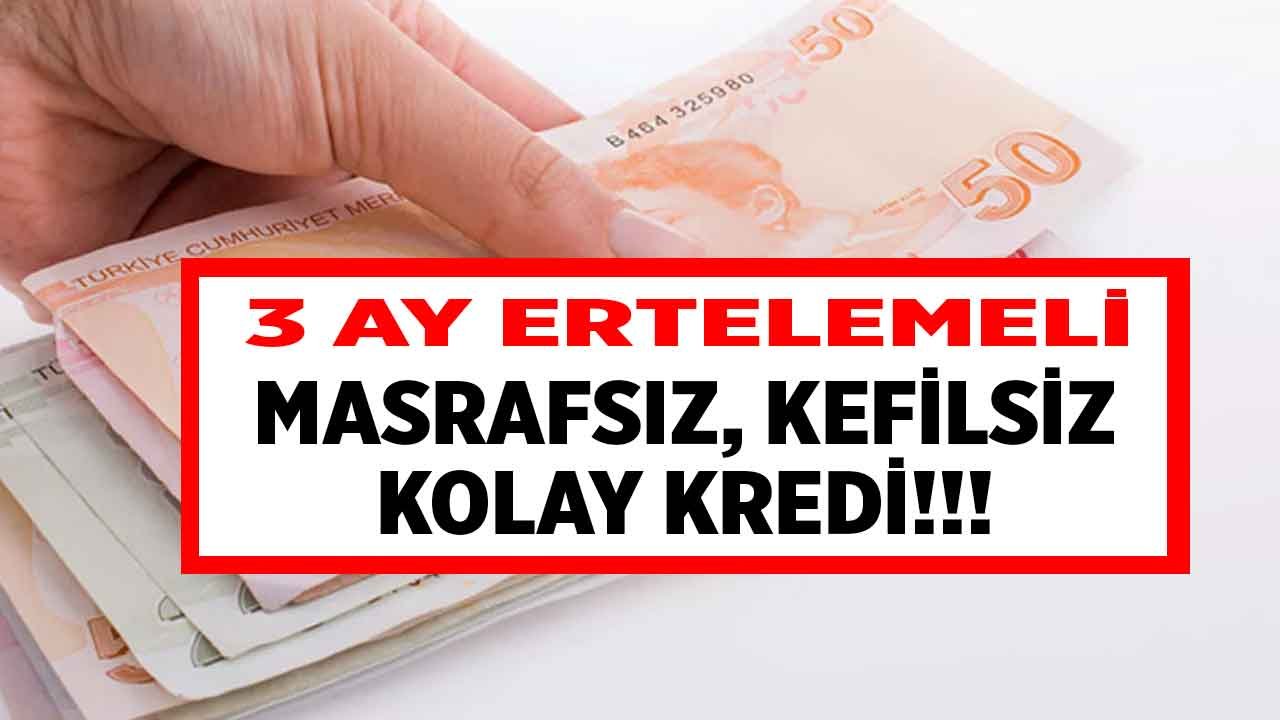 Masraf Yok, Komisyon Yok, 3 Ay Erteleme Var! Vakıfbank, Ziraat Bankası, QNB Finansbank, Burgan Bank İhtiyaç Kredisi