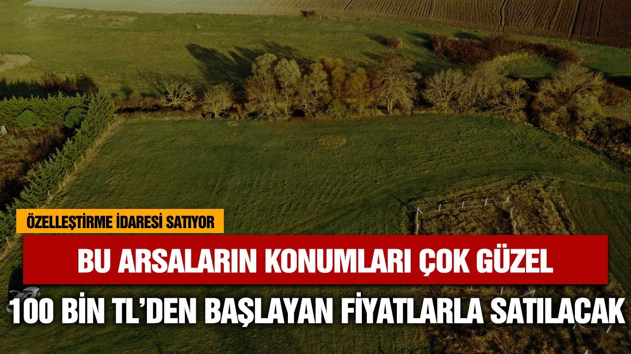 Bu arsaların konumları çok güzel! Özelleştirme İdaresi 100 bin TL'den başlayan fiyatlarla satacak