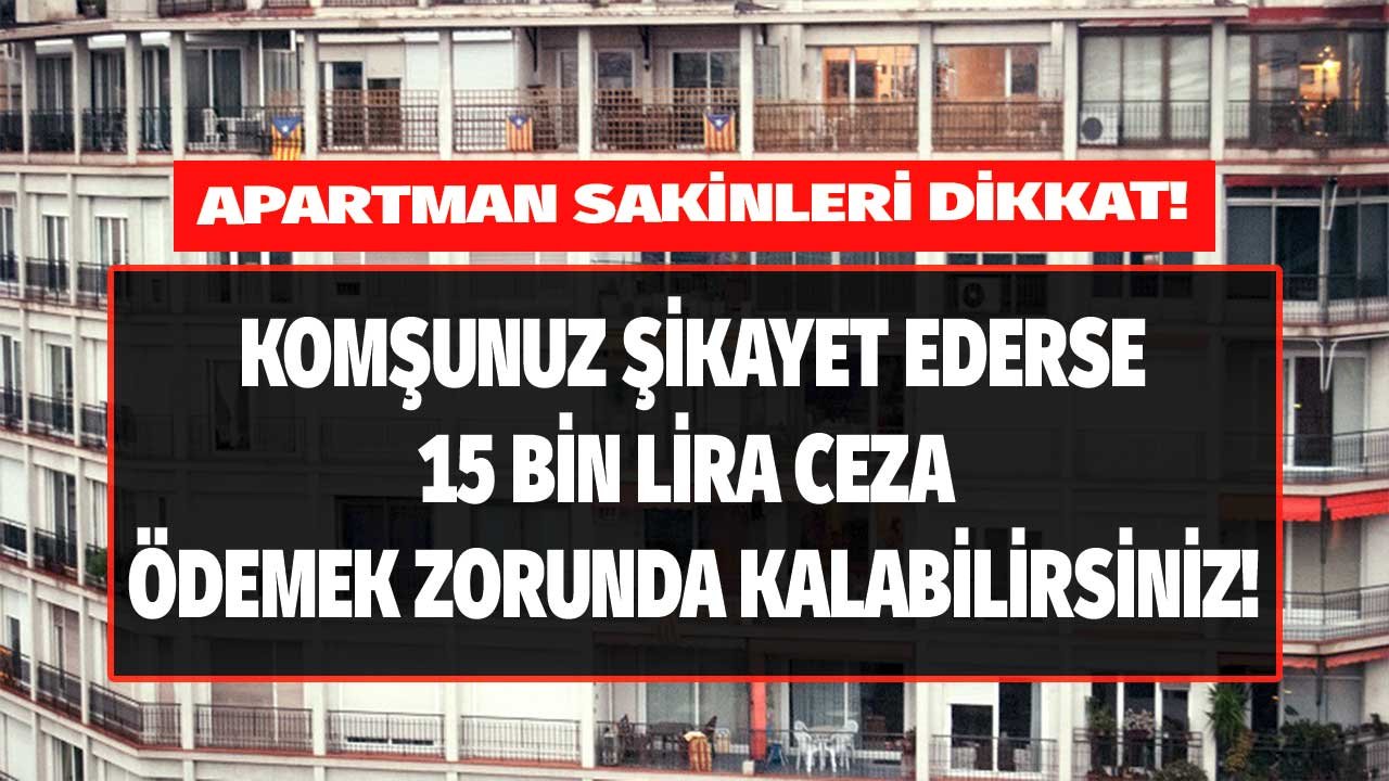 Herkesin evinde var! Komşunuza 15 bin TL'den fazla ceza ödemek zorunda kalabilirsiniz