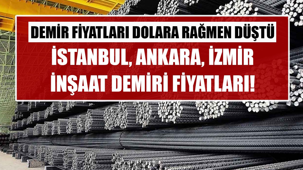 İnşaat Sektörüne Doping, Demir Fiyatları Dolara Rağmen Düştü! İnşaat Demiri İstanbul, Ankara, İzmir Fiyat Listeleri!