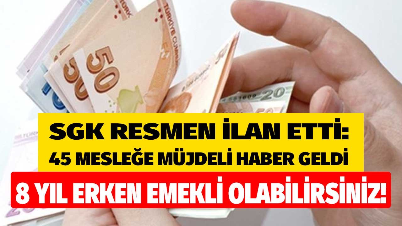 8 yıl erken emekli olabilirsiniz! 45 meslekte erken emeklilik yıpranma payı olan meslekler listesi 2022