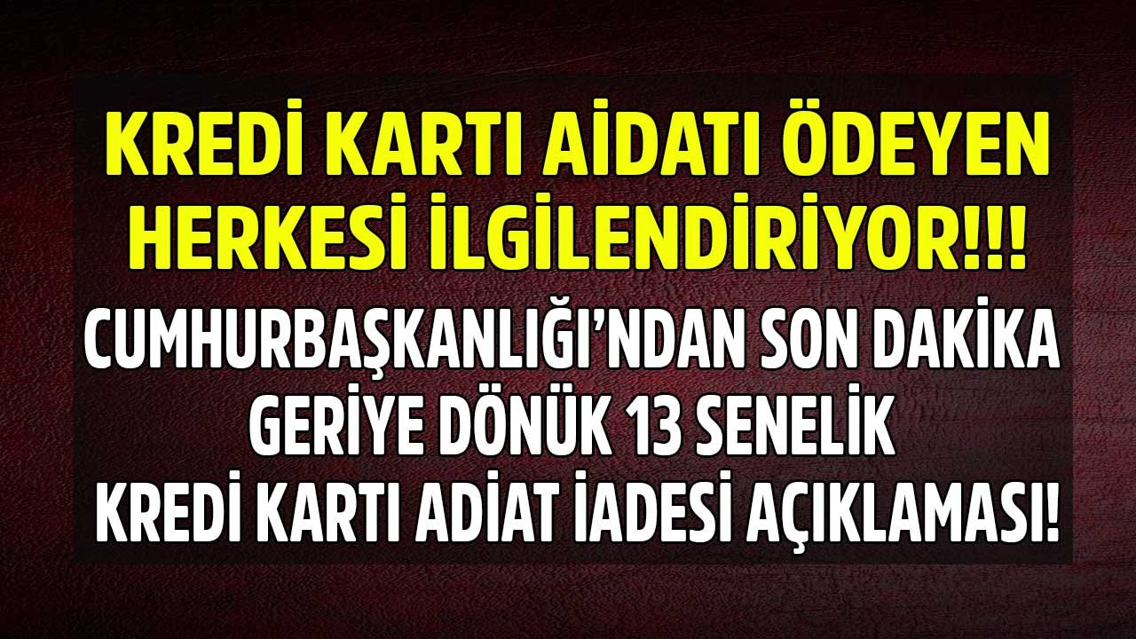 Cumhurbaşkanlığı Kredi Kartı Aidat İadesi Açıklaması Yaptı: e-Devlet Kredi Kart Aidatı Parası Dolandırıcılığı Uyarısı