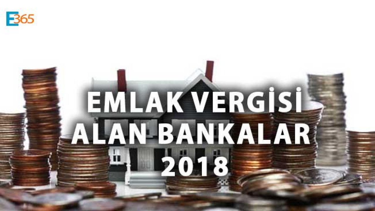 Emlak Vergisi Alan Bankalar 2018